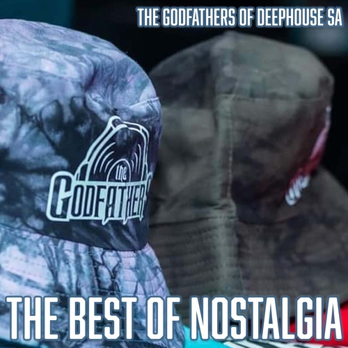 The Godfathers Of Deep House SA - The Best of Nostalgia [GDOGH156]